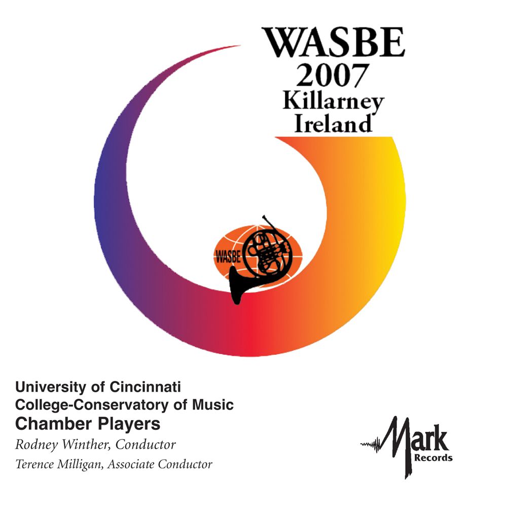 2007 WASBE Killarney, Ireland: University of Cincinnati CCM Chamber Players - click here 2007 WASBE Killarney, Ireland: University of Cincinnati CCM Chamber Players - click here