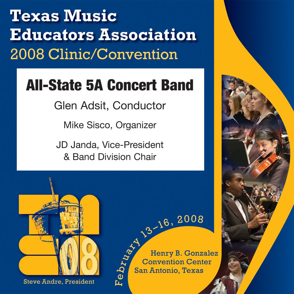 2008 Texas Music Educators Association: All-State 5A Concert Band - click here