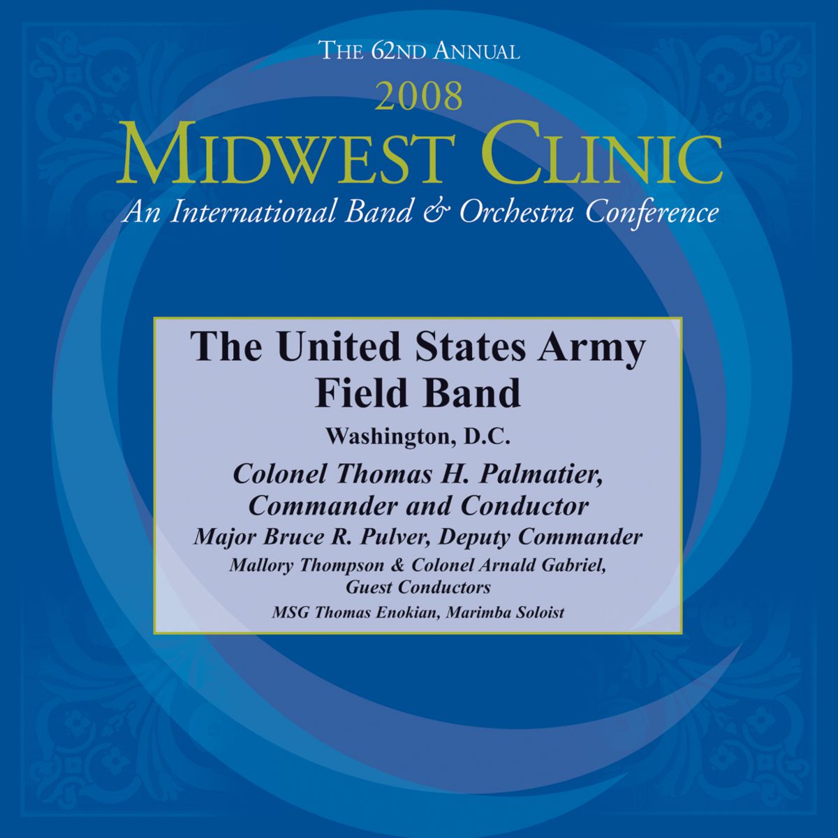 2008 Midwest Clinic: The United States Army Field Band - click here