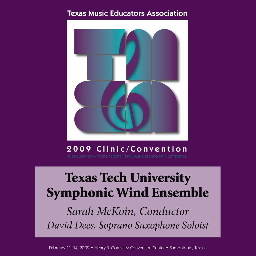 2009 Texas Music Educators Association: Texas Tech University Symphonic Wind Ensemble - click here