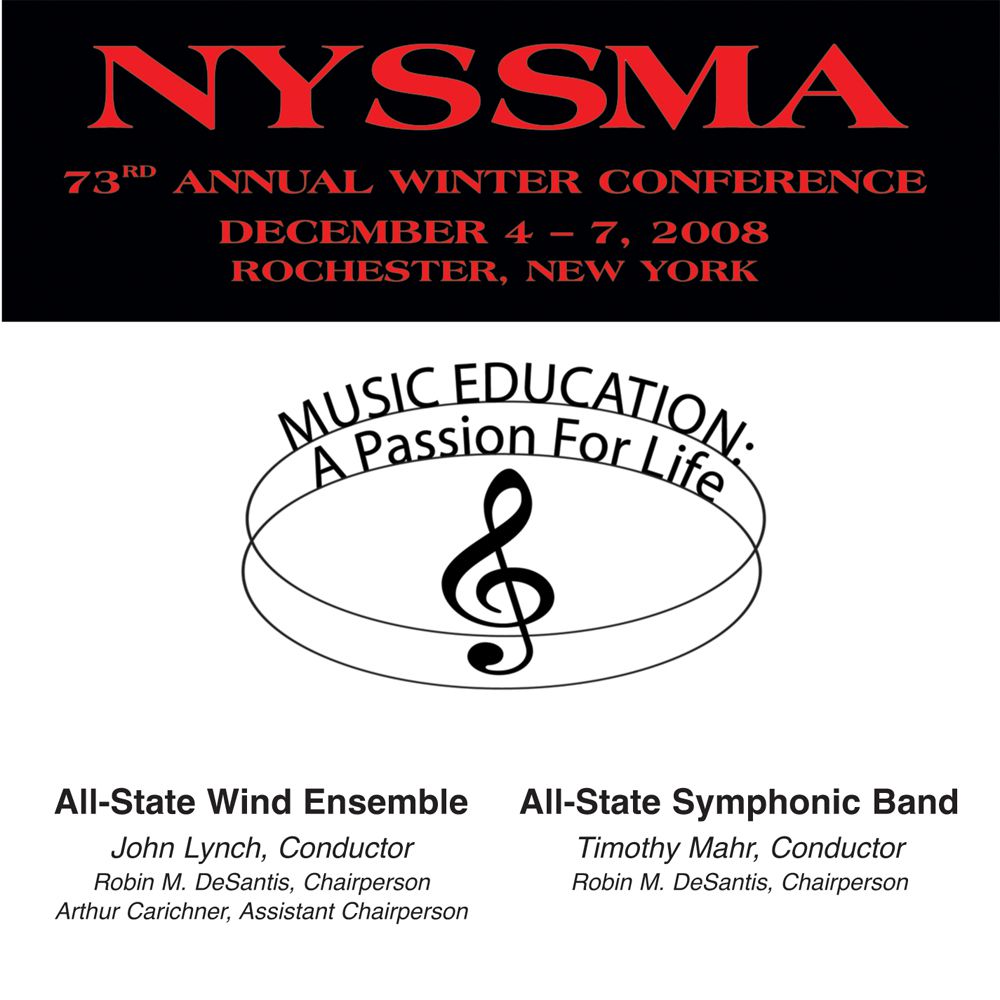 2008 New York State School Music Association: All-State Wind Ensemble and All-State Symphonic Band - click here