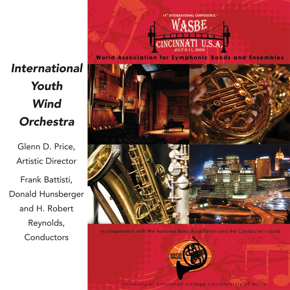 2009 WASBE Cincinnati, USA: International Youth Wind Orchestra - click here 2009 WASBE Cincinnati, USA: International Youth Wind Orchestra - click here