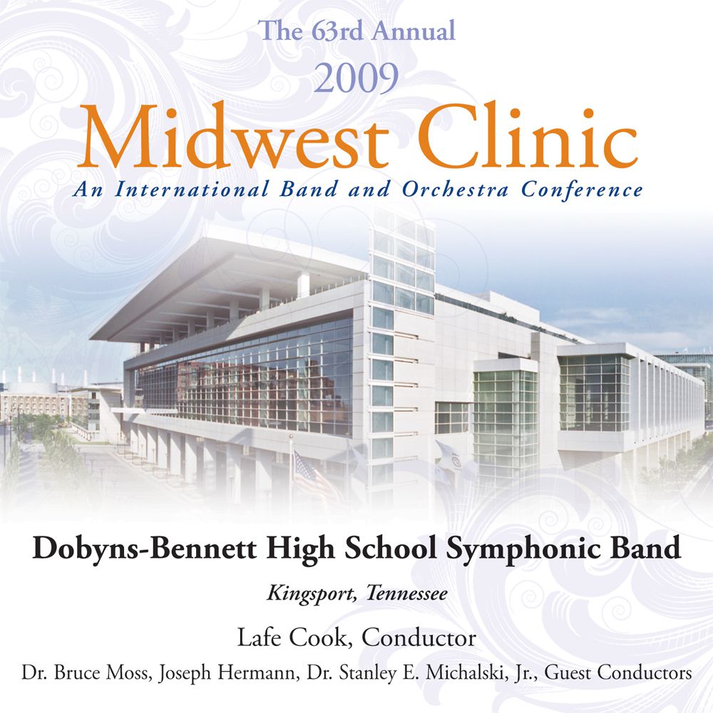 2009 Midwest Clinic: Dobyns-Bennett High School Symphonic Band - click here
