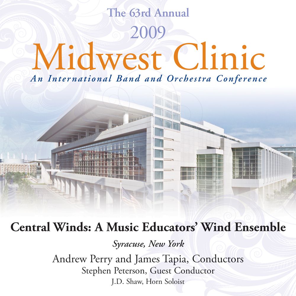2009 Midwest Clinic: Central Winds: A Music Educators' Wind Ensemble - click here
