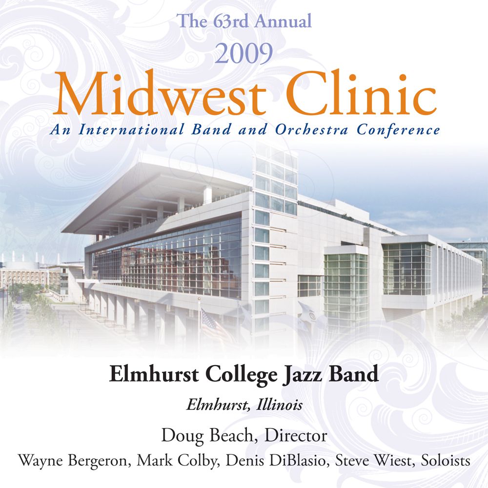 2009 Midwest Clinic: Elmhurst College Jazz Band - click here