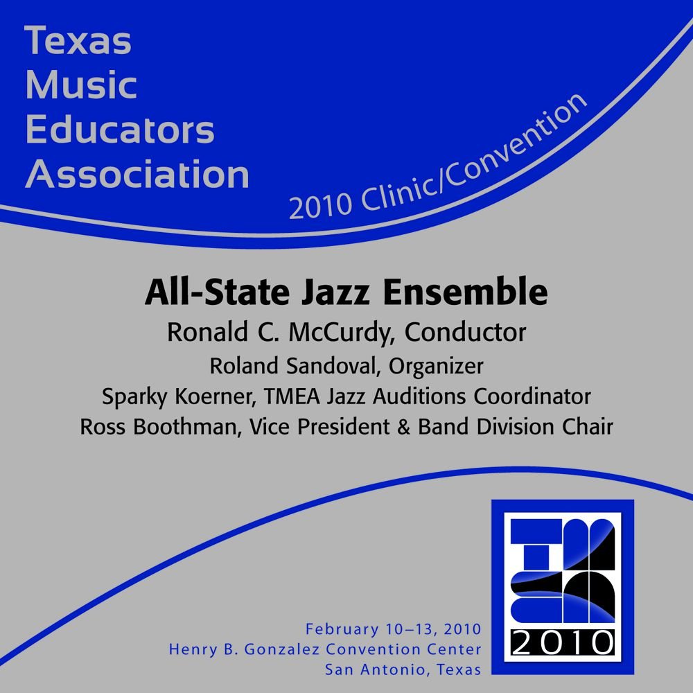 2010 Texas Music Educators Association: All-State Jazz Ensemble - click here