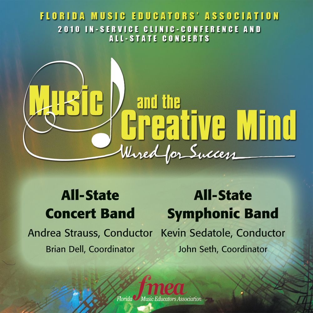 2010 Florida Music Educators Association: All-State Concert Band and All-State Symphonic Band - click here