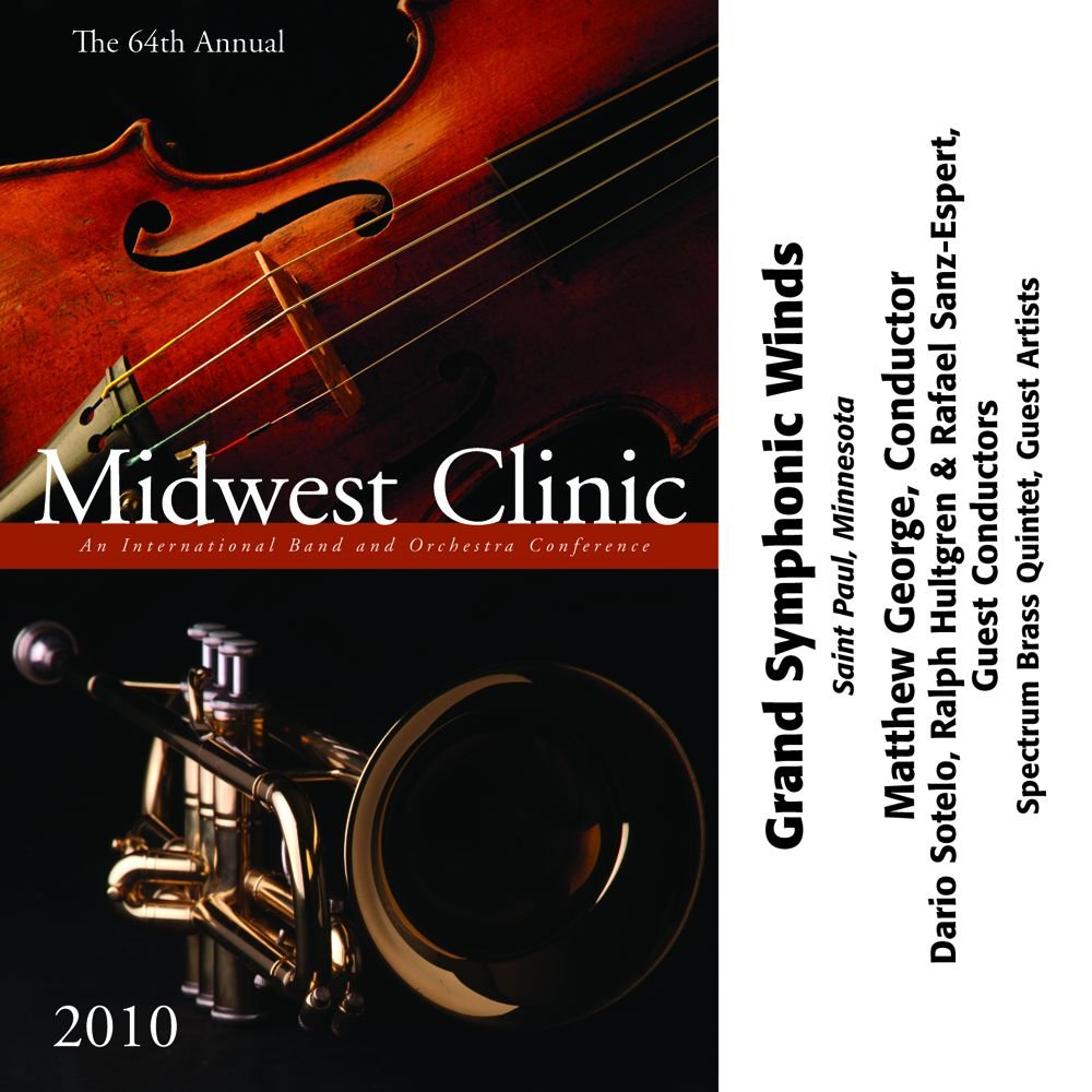 2010 Midwest Clinic: Grand Symphonic Winds - click here
