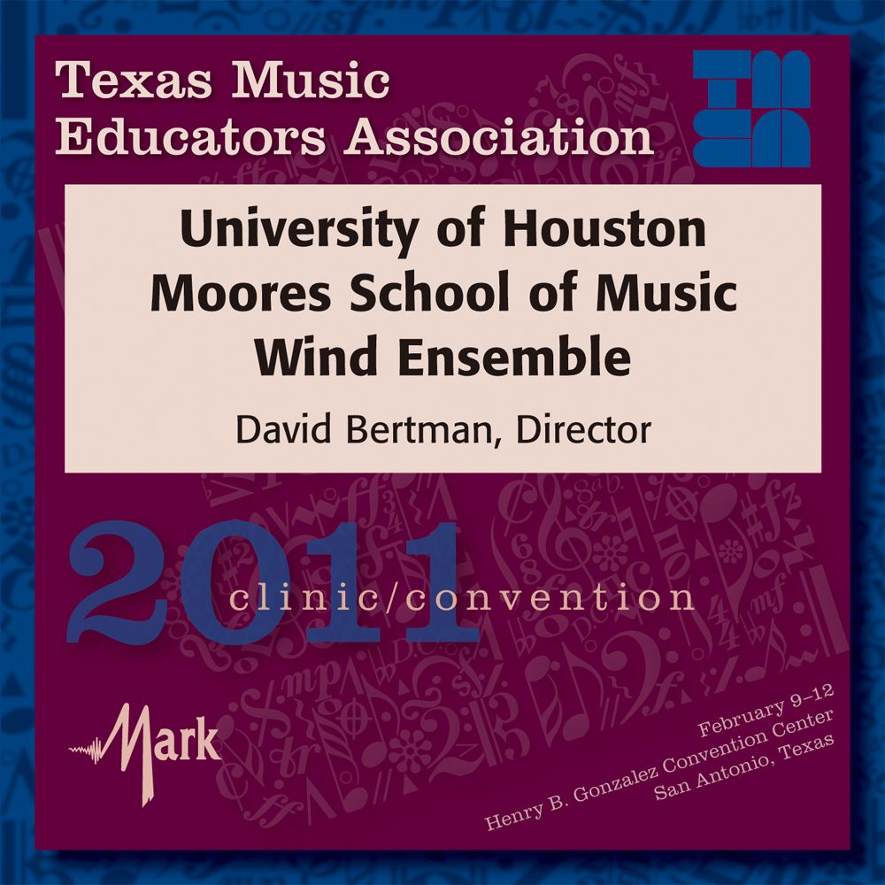 2011 Texas Music Educators Association: University of Houston Wind Ensemble - click here