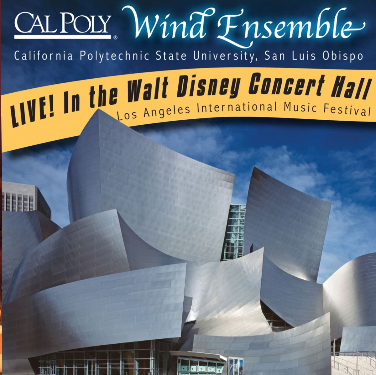 California Polytechnic State University Wind Ensemble Live! In the Walt Disney Concert Hall - click here