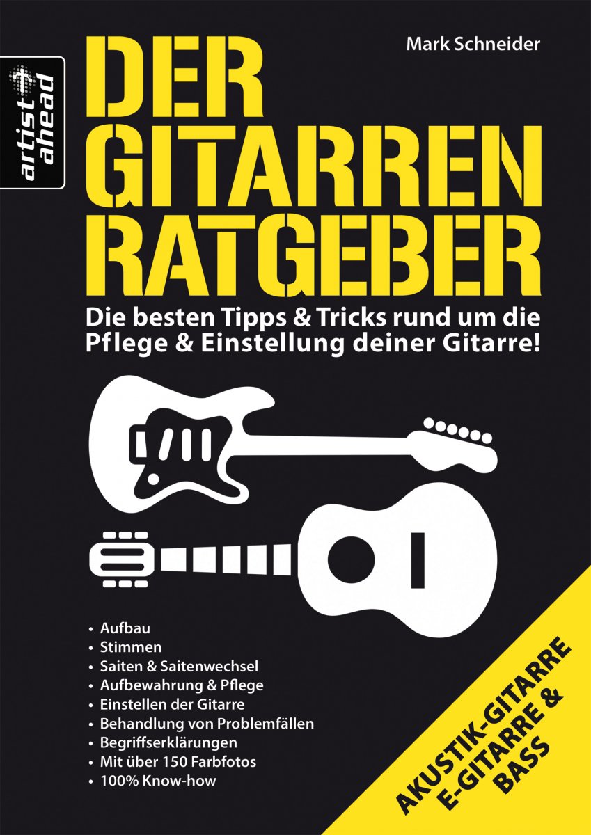Der Gitarren-Ratgeber - Die besten Tipps & Tricks rund um die Pflege & Einstellung deiner Gitarre! - click here
