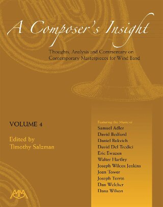 A Composer's Insight #4: Thoughts, Analysis and Commentary on Contemporary Masterpieces for Wind Band - click here