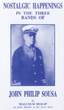 Nostalgic Happenings in the Three Bands of John Philip Sousa - click here