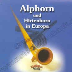 Alphorn und Hirtenhorn in Europa - click here Alphorn und Hirtenhorn in Europa - click here