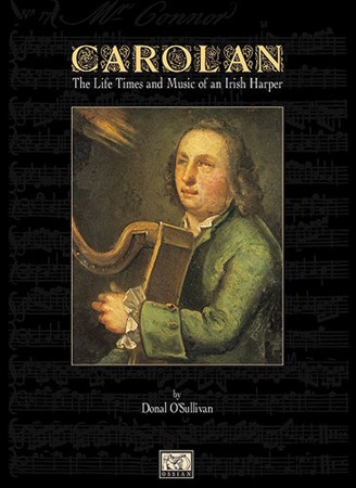 Carolan - The Life, Times and Music Of An Irish Harper - click here Carolan - The Life, Times and Music Of An Irish Harper - click here
