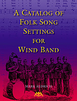 A Catalog of Folk Song Settings for Wind Band - click here