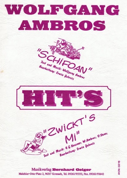 Wolfgang Ambros Hits: Schifoan / Zwickt's mi - click here