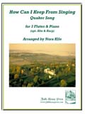 How Can I Keep From Singing (Quaker Song) - click here
