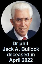 2022-09-04 Dr phil Jack A. Bullock deceased in April 2022 - click here