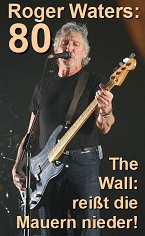 2023-09-11 The Wall: reißt die Mauern nieder! - hier klicken
