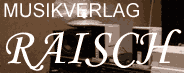 Raisch Musikverlag - click here