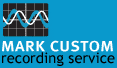 Mark Custom Recording Service - click here